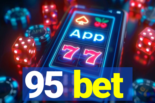 95 bet